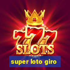 super loto giro